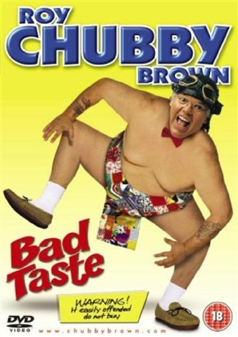 Roy Chubby Brown - Bad Taste (18)